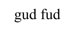 GUD FUD trademark