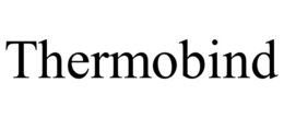 THERMOBIND trademark