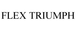 FLEX TRIUMPH trademark