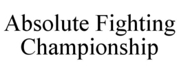 ABSOLUTE FIGHTING CHAMPIONSHIP trademark