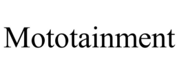 MOTOTAINMENT trademark