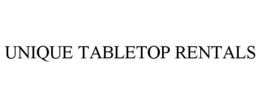 UNIQUE TABLETOP RENTALS trademark