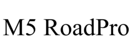 M5 ROAD PRO trademark