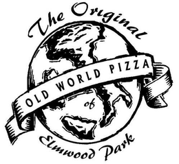 THE ORIGINAL OLD WORLD PIZZA OF ELMWOOD PARK trademark