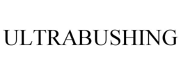 ULTRABUSHING trademark