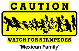 CAUTION WATCH FOR STAMPEDES "MEXICAN FAMILY" trademark