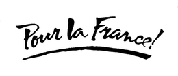 POUR LA FRANCE! trademark