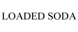 LOADED SODA trademark