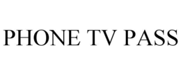 PHONE TV PASS trademark