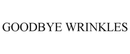 GOODBYE WRINKLES trademark