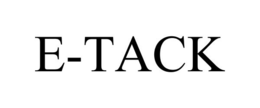 E-TACK trademark