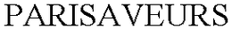 PARISAVEURS trademark