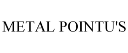 METAL POINTU'S trademark