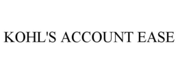 KOHL'S ACCOUNT EASE trademark