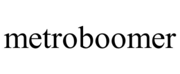 METROBOOMER trademark