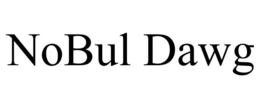 NOBUL DAWG trademark