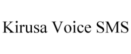KIRUSA VOICE SMS trademark
