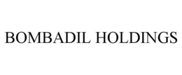 BOMBADIL HOLDINGS trademark