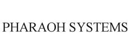 PHARAOH SYSTEMS trademark