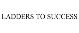 LADDERS TO SUCCESS trademark