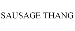 SAUSAGE THANG trademark