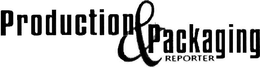 PRODUCTION & PACKAGING REPORTER trademark