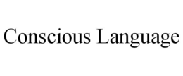 CONSCIOUS LANGUAGE trademark