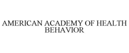 AMERICAN ACADEMY OF HEALTH BEHAVIOR trademark