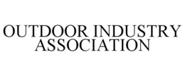 OUTDOOR INDUSTRY ASSOCIATION trademark