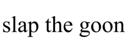 SLAP THE GOON trademark