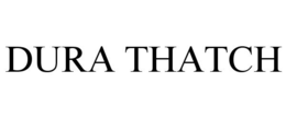DURA THATCH trademark