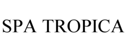 SPA TROPICA trademark