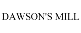 DAWSON'S MILL trademark