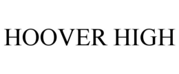 HOOVER HIGH trademark