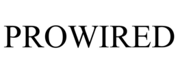 PROWIRED trademark