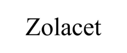 ZOLACET trademark