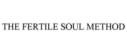 THE FERTILE SOUL METHOD trademark