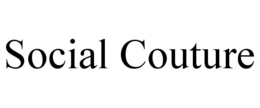 SOCIAL COUTURE trademark
