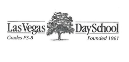 LAS VEGAS DAY SCHOOL GRADES PS-8 FOUNDED 1961 trademark