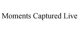 MOMENTS CAPTURED LIVE trademark