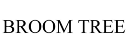 BROOM TREE trademark