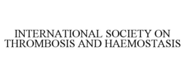 INTERNATIONAL SOCIETY ON THROMBOSIS ANDHAEMOSTASIS trademark