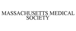 MASSACHUSETTS MEDICAL SOCIETY trademark