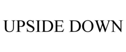 UPSIDE DOWN trademark