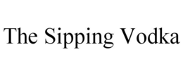 THE SIPPING VODKA trademark