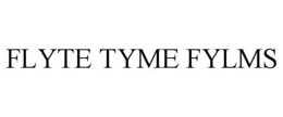 FLYTE TYME FYLMS trademark