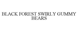 BLACK FOREST SWIRLY GUMMY BEARS trademark