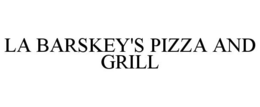 LA BARSKEY'S PIZZA AND GRILL trademark