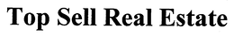 TOP SELL REAL ESTATE trademark