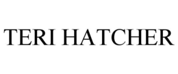 TERI HATCHER trademark
